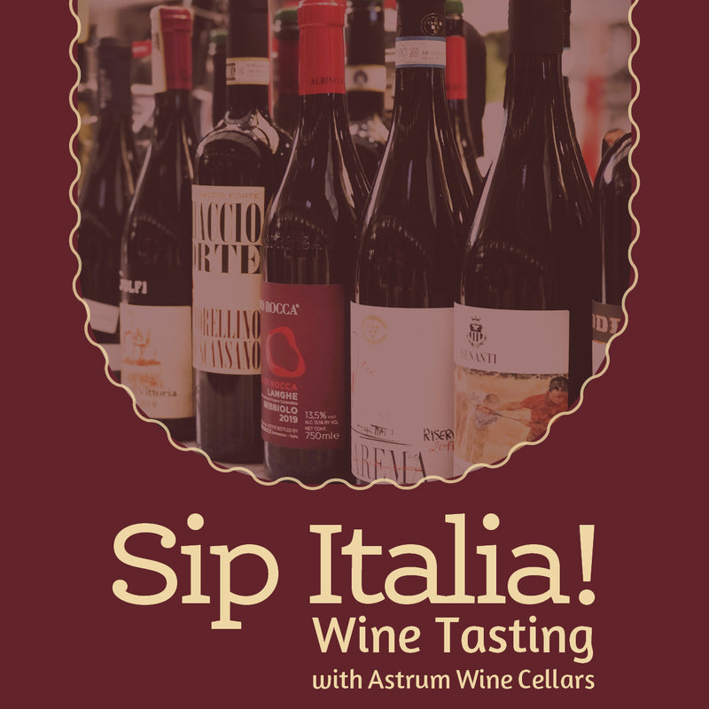 Sip Italia! Wine Tasting with Astrum Wine Cellars