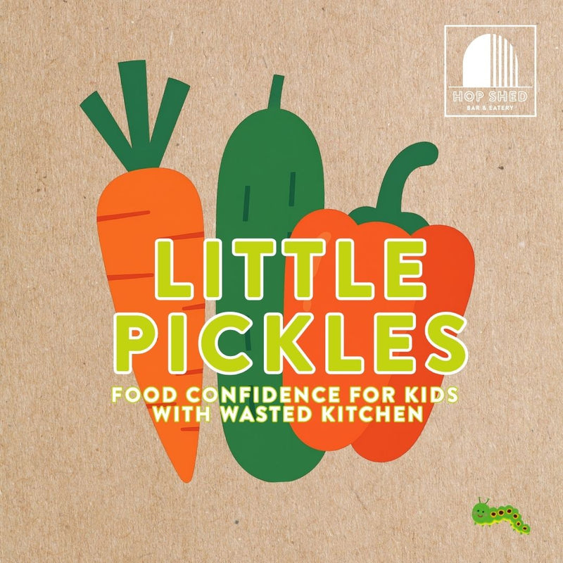 Little Pickles: Food Confidence for Kids with Wasted Kitchen