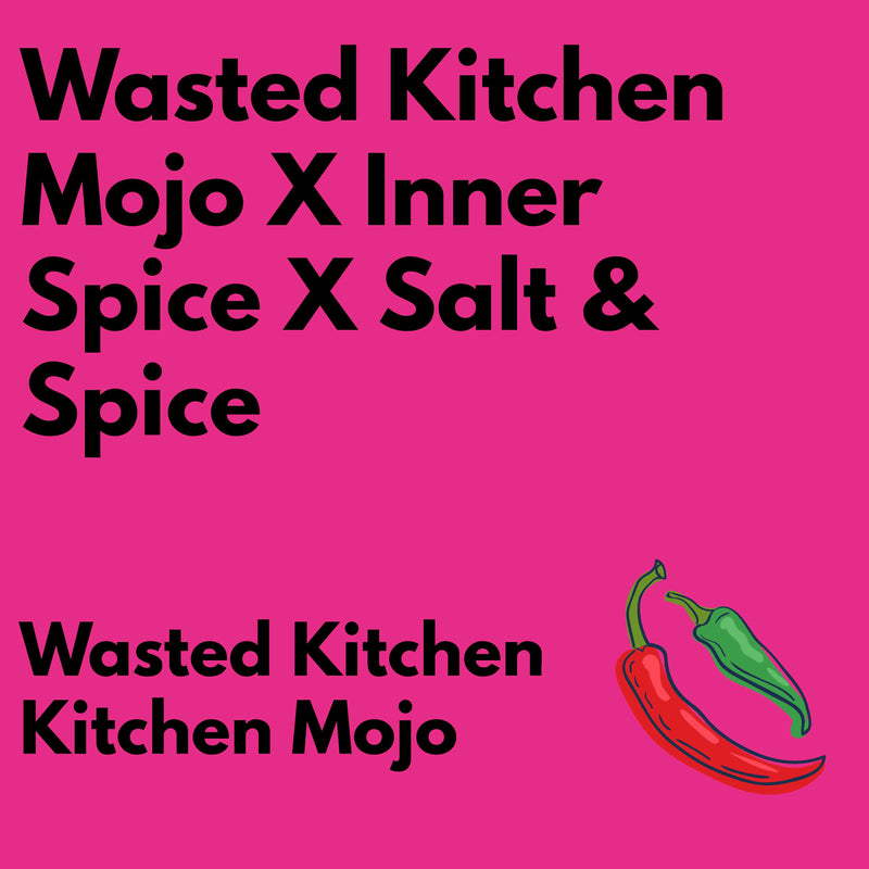 Wasted Kitchen Mojo - Spice Special with Inner Spice and Salt & Spice